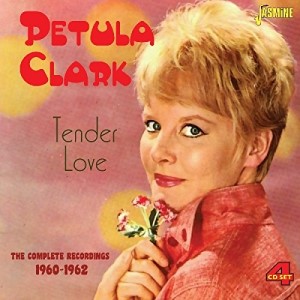 Clark ,Petula - Tender Love :The Complete Recordings 1960-62